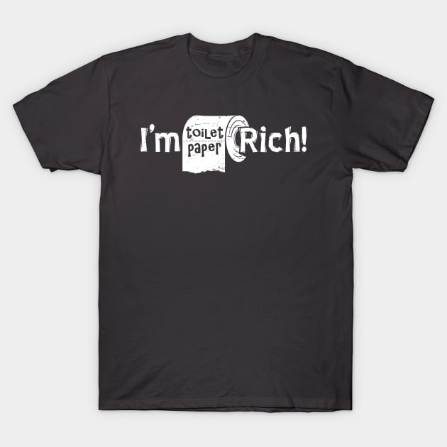 Toilet Paper Rich T-Shirt by SaltyCult